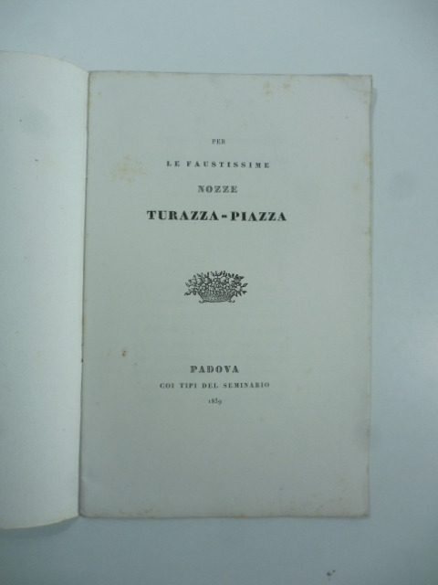 Per le faustissime nozze Turazza-Piazza. Lettera di Giustina Renier Michieli al celebre Canova